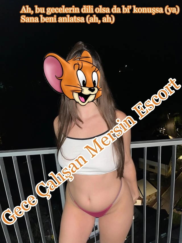 Gece Çalışan Mersin Escort - Mersin Escort - Toroslar Esc Yenişehir Eskort Gece Çalışan Mersin Escort